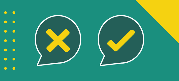 Cross and tick, both in speech bubbles